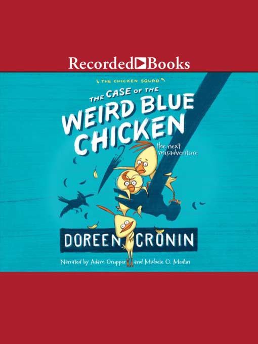 Cover image for The Case of the Weird Blue Chicken